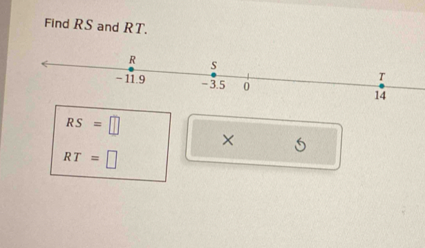 Find RS and RT.
RS=□
× 5
RT=□