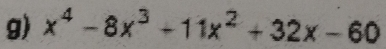 x^4-8x^3+11x^2+32x-60