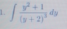 ∈t frac y^2+1(y+2)^3dy