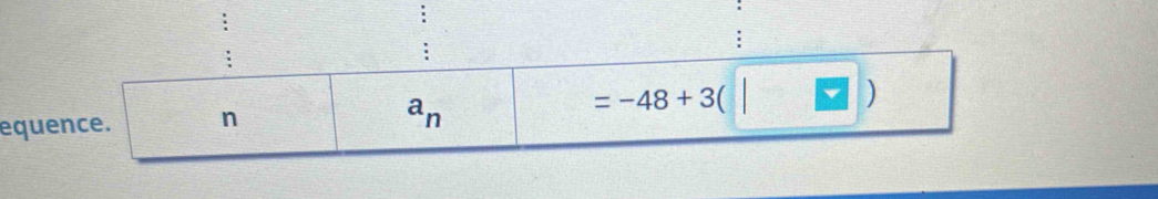 a_n
equence. n =-48+3(|□ )