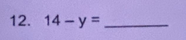 14-y= _