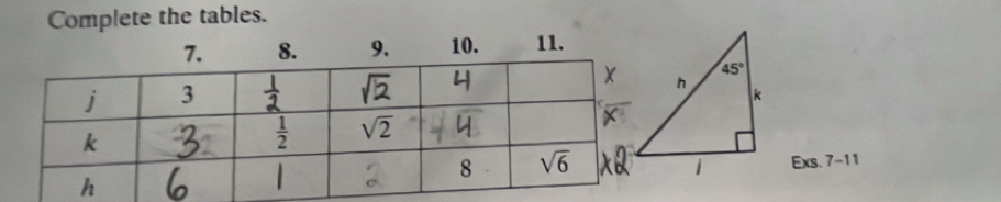 Complete the tables.
9. 10. 11.
Exs. 7-11