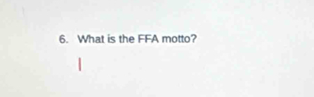 What is the FFA motto?