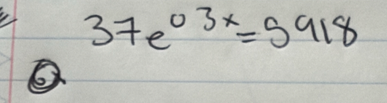 37e^(03x)=5918