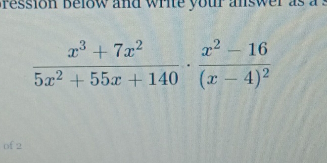 bression below and write your answer as a s
of 2