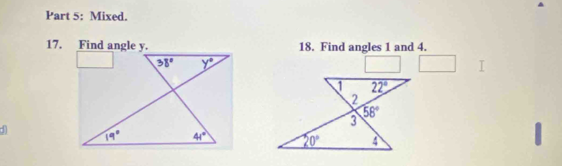 Mixed.
17. Find angle y. 18. Find angles 1 and 4.
d
I