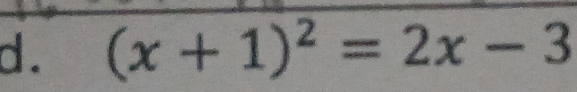 (x+1)^2=2x-3