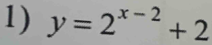 y=2^(x-2)+2