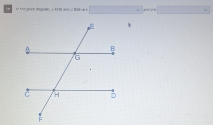 In the given disgram ∠ OHG and ∠ BCM aire □ and are □