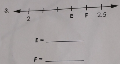 3 
_ E=
F= _