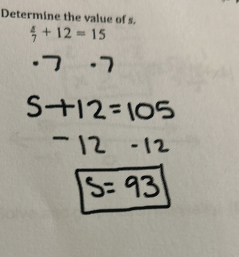 Determine the value of s.
 4/7 +12=15