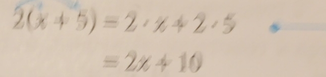 2(x+5)=2· x+2· 5
=2x+10