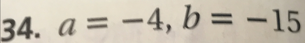 a=-4, b=-15