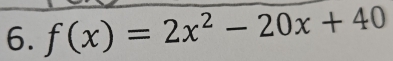 f(x)=2x^2-20x+40