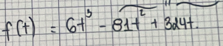 f(t)=6t^3-81t^2+324t.