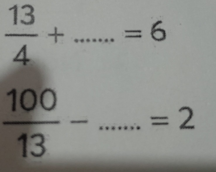  13/4 +
=6
_  100/13 -
=2