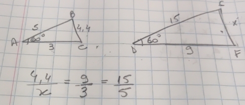  (4.4)/x = 9/3 = 15/5 