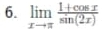 limlimits _xto π  (1+cos x)/sin (2x) 