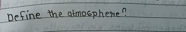 Define the atmosphene?