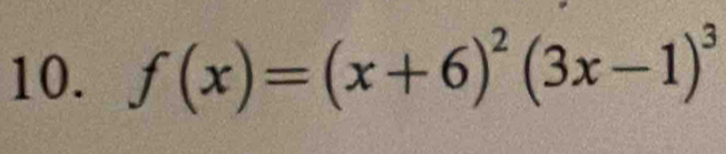 f(x)=(x+6)^2(3x-1)^3