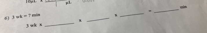 10mu Lx _
min
_ 
_ 
= 
_ 
6) 3wk= ? min _ x
x
3wkx