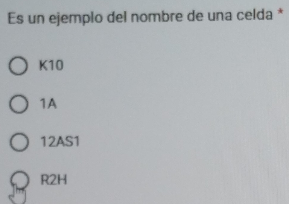 Es un ejemplo del nombre de una celda *
K10
1A
12AS1
R2H