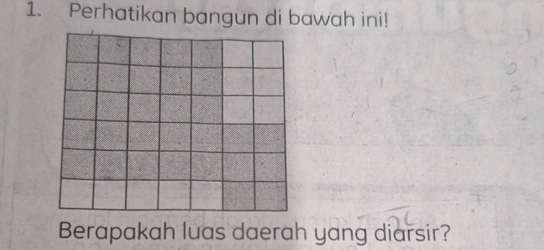 Perhatikan bangun di bawah ini! 
Berapakah luas daerah yang diarsir?