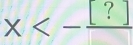 x<-frac [?]