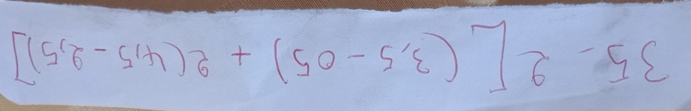 35-2[(3,5-05)+2(4,5-2,5)]