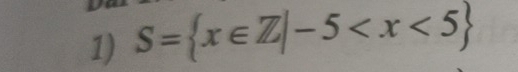 S= x∈ Z|-5