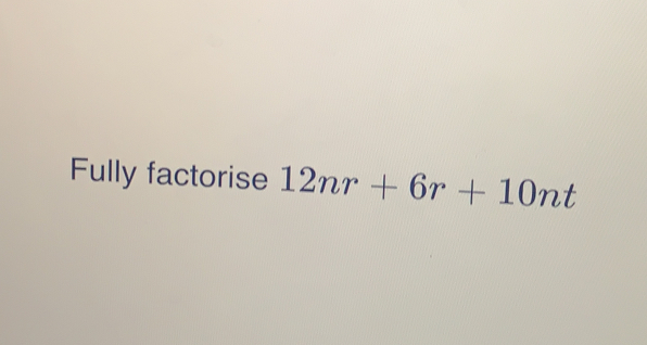 Fully factorise 12nr+6r+10nt