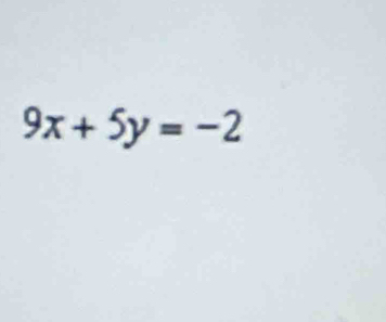 9x+5y=-2