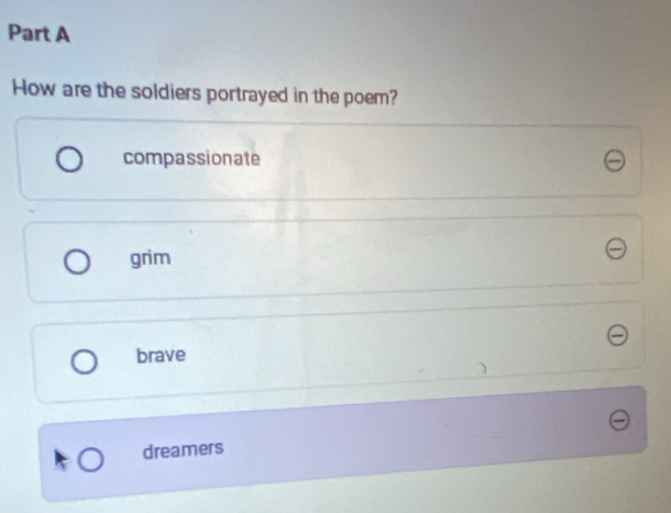 How are the soldiers portrayed in the poem?
compassionate
grim
brave
dreamers