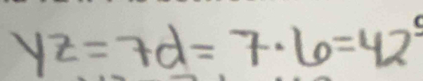 yz=7d=7· 6=42^5