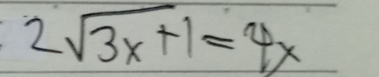 2sqrt(3x+1)=4x