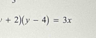 +2)(y-4)=3x