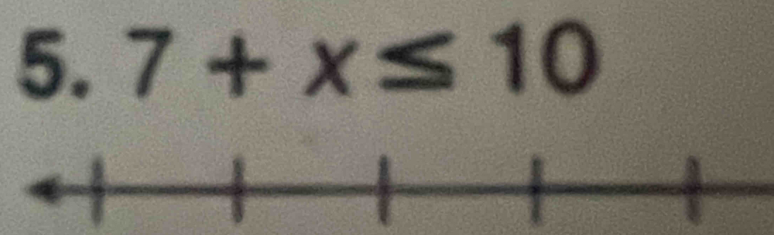 7+x≤ 10