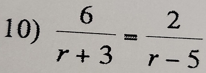  6/r+3 = 2/r-5 