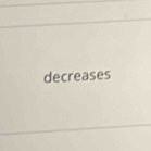 decreases