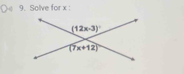 4 9. Solve for x :