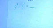 3^7· 3^7= _  frac 18)^2.15* 3^(-1)