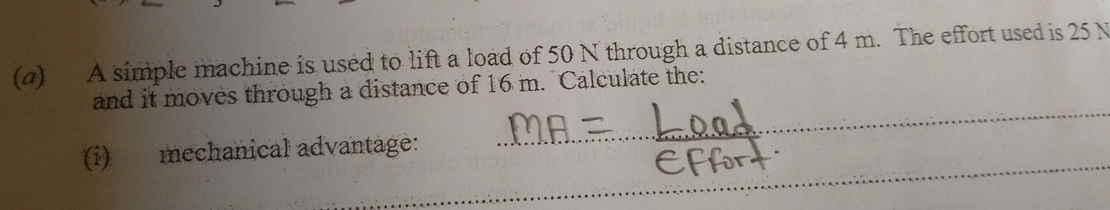 Solved: A simple machine is used to lift a load of 50 N through a ...