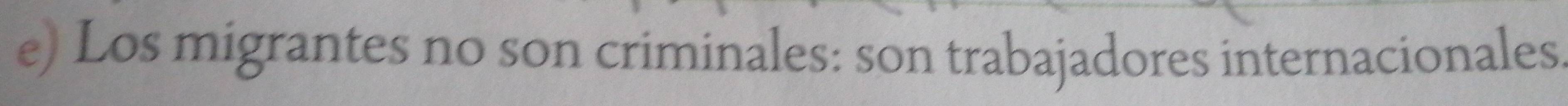 Los migrantes no son criminales: son trabajadores internacionales