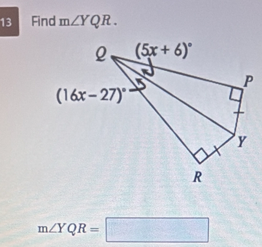 Find m∠ YQR.
m∠ YQR=□