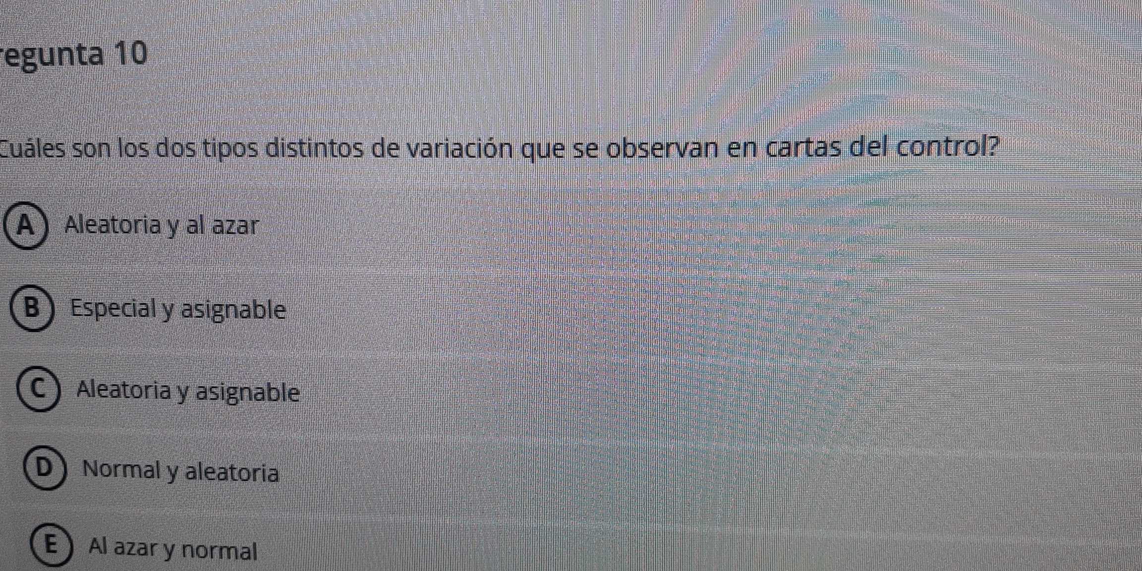 Resuelto:regunta 10 Cuáles son los dos tipos distintos de variación que ...
