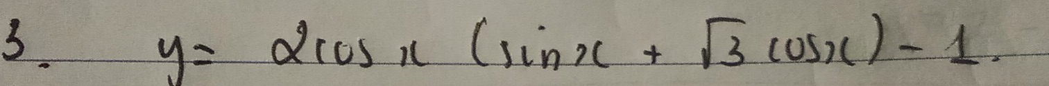 y=2cos x(sin x+sqrt(3)cos x)-1.