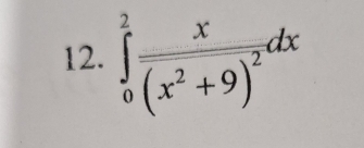 ∈tlimits _0^(2frac x)(x^2+9)^2dx