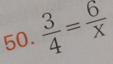  3/4 = 6/x 