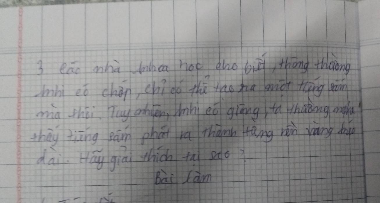 3eāo mhà hnca hoc gho bu, thōng thang 
hi eò chān, chídó thú tho za mion táng sān 
min zhèi Tng onēn, lmn eō giāng to thakng mnghu 
thōy tiāng cán phat ra thàmn tāng ràn ràng dgo 
dài. Hāy giā thich tā 2ào? 
Bai (am