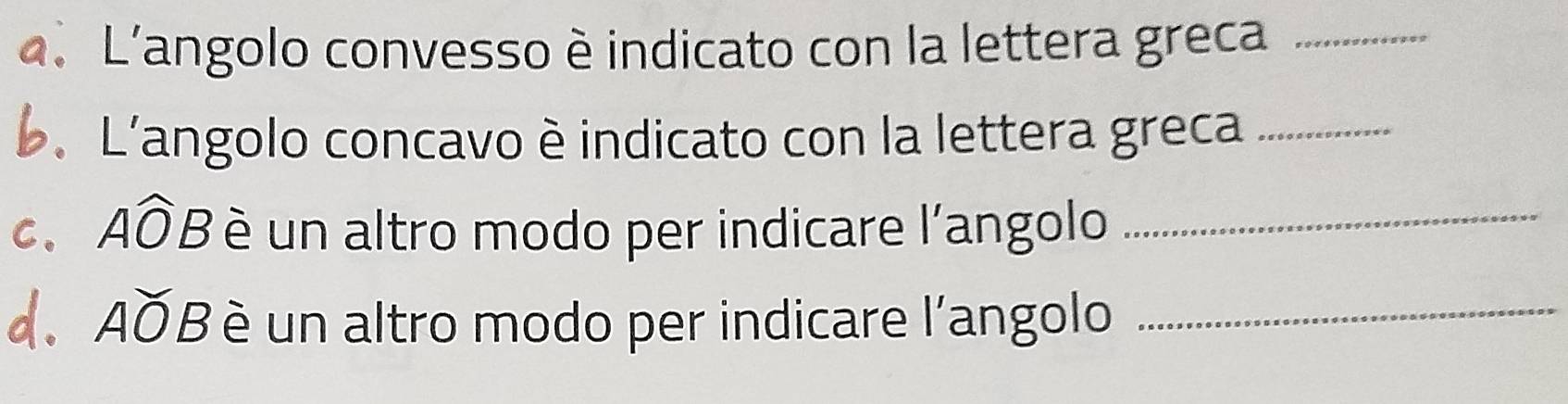 L'angolo convesso è indicato con la lettera greca_ 
D. L'angolo concavo è indicato con la lettera greca_ 
C、 Awidehat OB é un altro modo per indicare l'angolo_ 
d. AO B è un altro modo per indicare l'angolo_